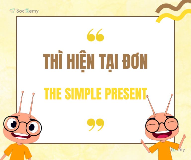 Tất tần tật về Thì HIỆN TẠI ĐƠN – Present Simple