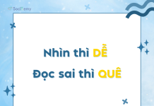 Từ vựng đơn giản – Nhìn thì dễ – Đọc sai thì quê