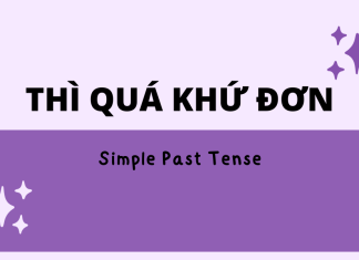 Thì quá khứ đơn ngắn gọn & dễ hiểu – Cách dùng và bài tập từ cơ bản đến nâng cao!